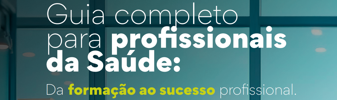 Do Sonho à Realidade: Como dar seus primeiros passos com segurança e crescer na carreira da saúde